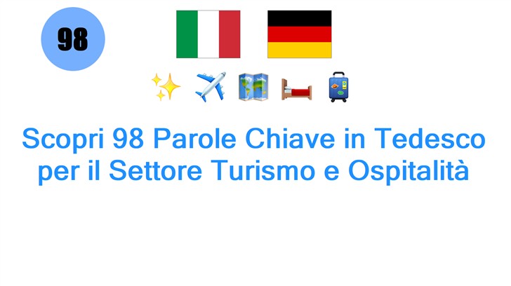 Scopri 98 Parole Chiave in Tedesco per il Settore Turismo e Ospitalità